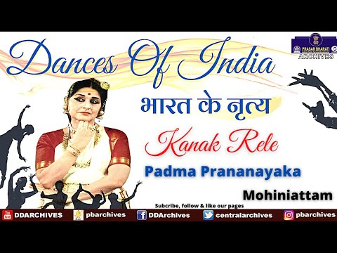 Kanak Rele | Mohiniattam | Padma Prananayaka  | Dances of India