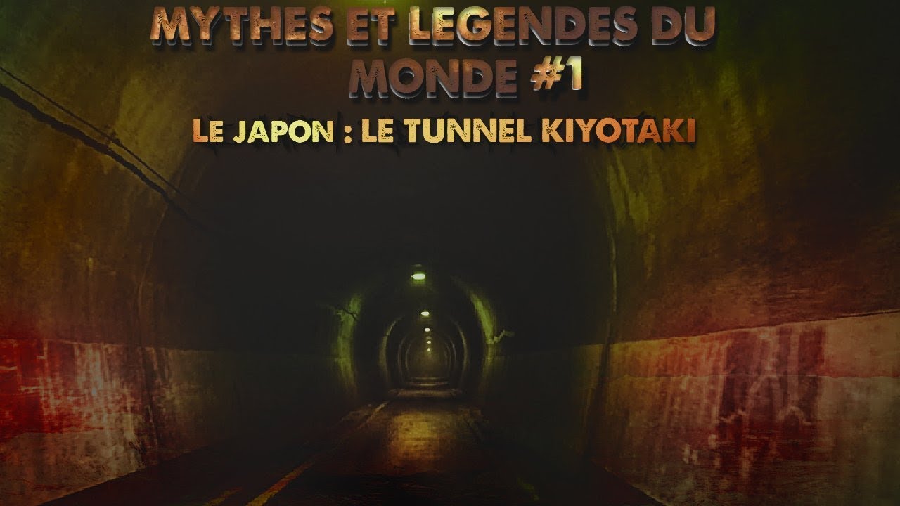 Mythes et Légendes du monde #1 Le Japon : le tunnel Kiyotaki - YouTube
