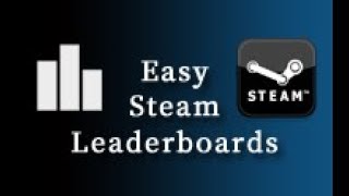 Easy Steam Leaderboards Step by Step Tutorial - Unity3D