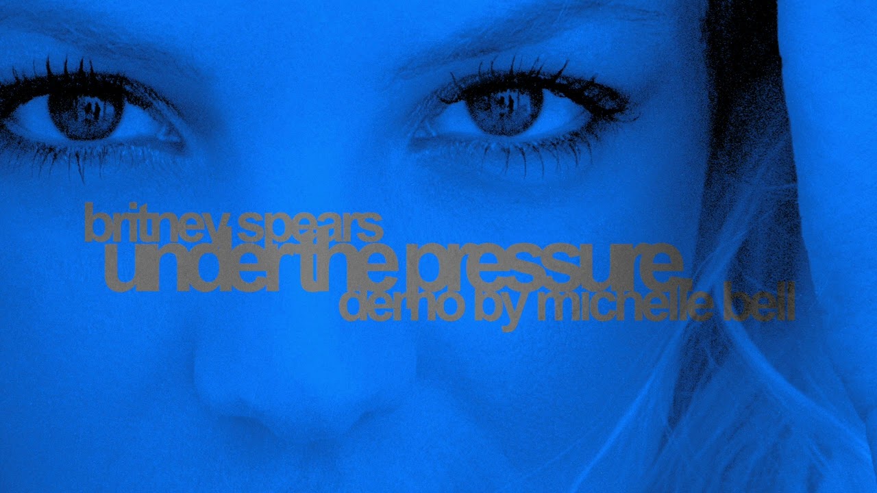 Britney Spears - Under the Pressure [Demo by Michelle Bell]