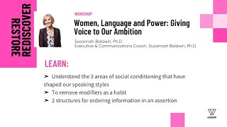 22WIP Workshop - Women, Language and Power: Giving Voice to Our Ambition - Susannah Baldwin, Ph.D.