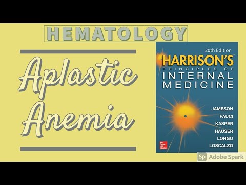 APLASTIC ANEMIA | Causes | Clinical Features | Diagnosis | Treatment | Harrison