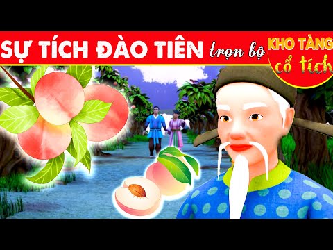 SỰ TÍCH ĐÀO TIÊN Trọn Bộ | Kho Tàng Phim Cổ Tích 3D | Cổ Tích Việt Nam Mới Nhất | THVL Hoạt Hình 2023 Mới