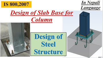 Design of Slab Base for Column as per IS 800:2007 || Column Base Plate Design || Nepali Language