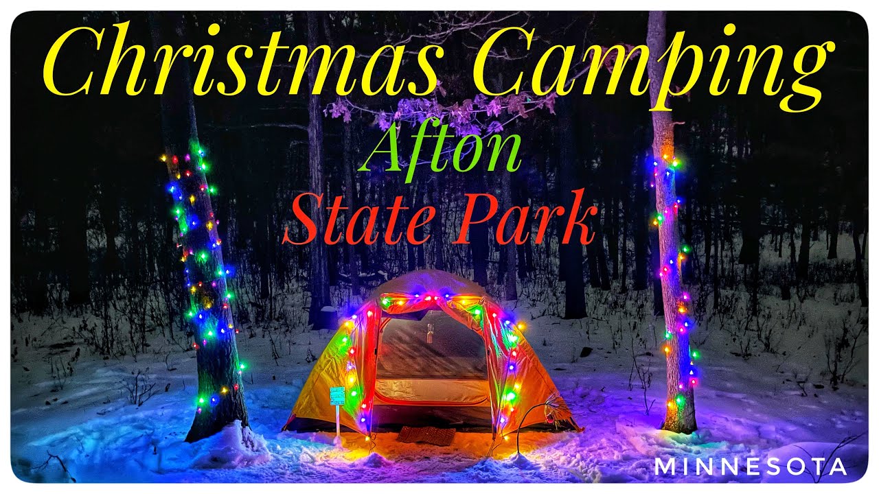 Afton State Park/Winter Camping/Christmas Camp Out YouTube
