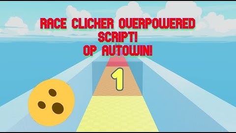 RACE CLICKER OVERPOWERED SCRIPT! AUTO WIN, AUTO SPEED AND MANY MORE! [WORKING]{NOT PATCHED}