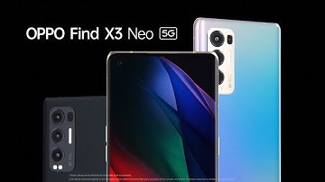 OPPO Find X3 Neo Trailer Commercial Official Video HD | OPPO Find X3 Neo 5G