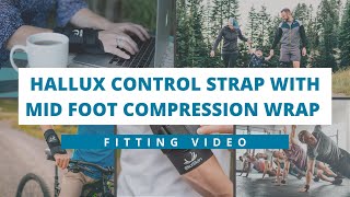BioSkin Hallux Control Strap with Mid Foot Compression Wrap Fitting Video