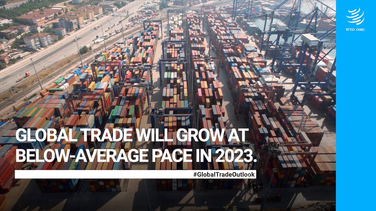 Global Trade Outlook and Statistics 2023 YouTube
