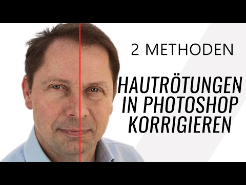  Methoden - Hautrötungen in Photoshop korrigieren | Photoshop Tutorial ( German/Deutsch )