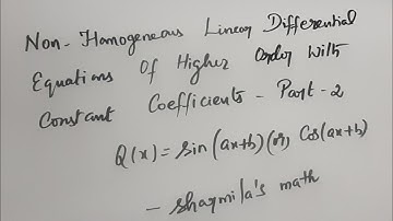 Non - Homogeneous Linear Differential Equations|Higher Order|Q(x) =sin (ax+b) or cos (ax+b)|SHARMILA