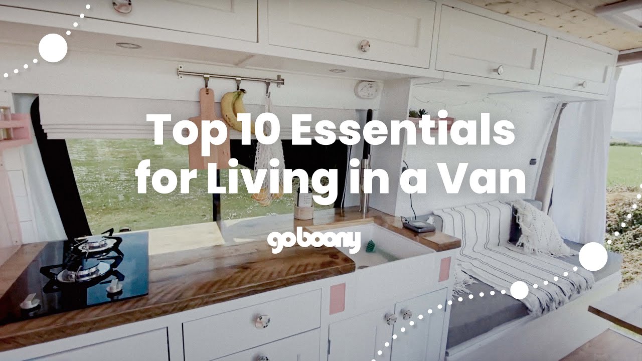 Van Life Essentials: 10 Things You Can't Live Without | GOBOONY - YouTube