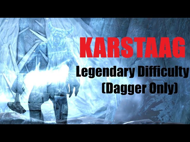 Defeating Karstaag on LEGENDARY DIFFICULTY