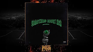 Joe Moses - Something About Her [Prod. By FeezyDisABangah] [New 2019]