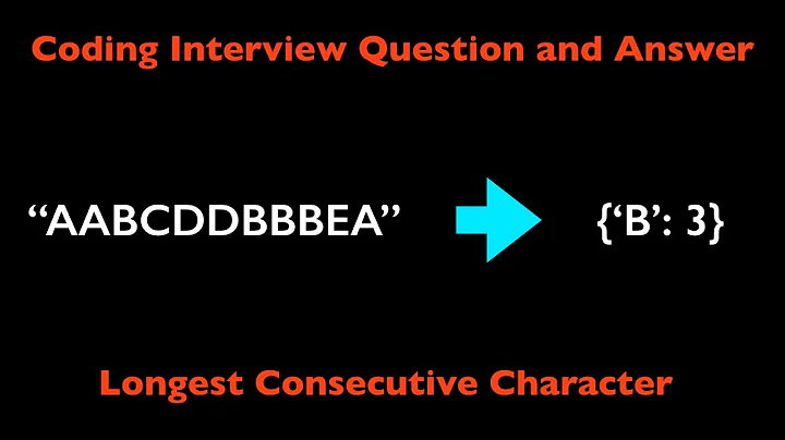 Coding Interview Question and Answer: Longest Consecutive Characters - DayDayNews