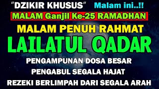 DZIKIR KHUSUS MALAM LAILATUL QADAR PENGAMPUNAN DOSA PENGABUL HAJAT KAYA RAYA