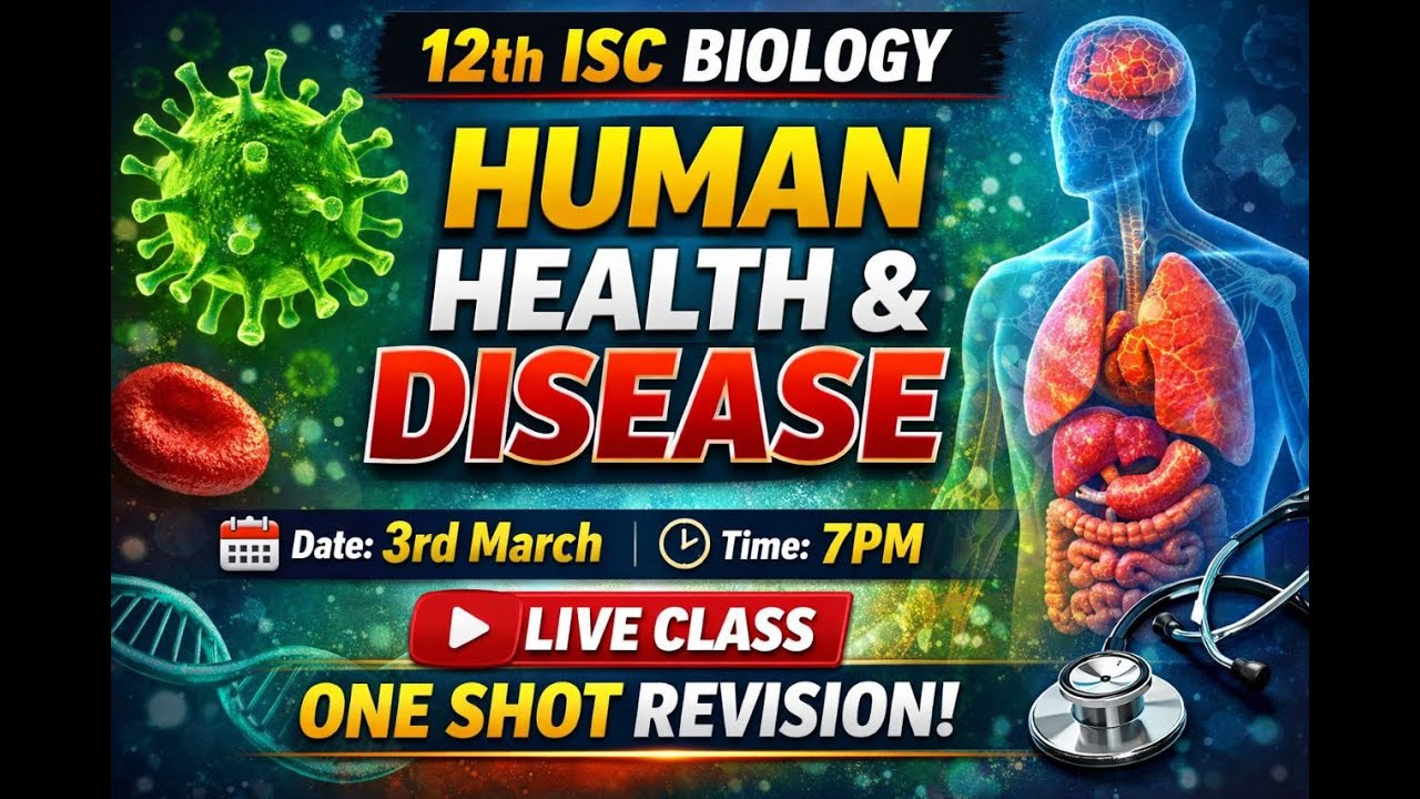 12th ISC | Human Health & Disease |One Shot |Live