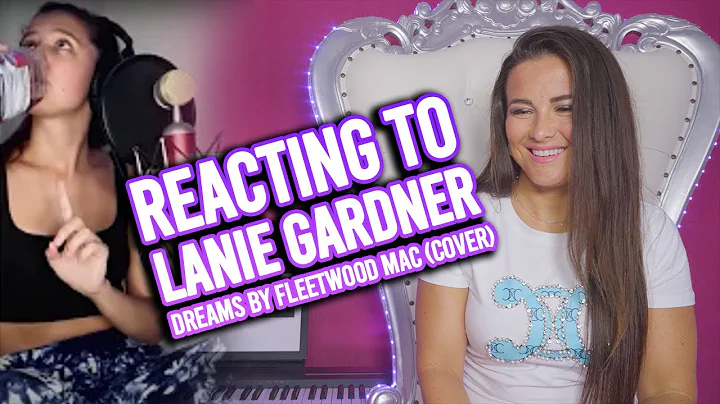 Vocal Coach Reacts to Lanie Gardner - Dreams by Fl...