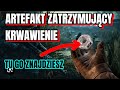 MUSISZ MIEĆ TEN ARTEFAKT KONIEC Z KRWAWIENIEM (LOKALIZACJA i ZASTOSOWANIE)