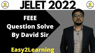 Jelet 2022 | FEEE Question Paper Solve  | By David Sir | By E2L