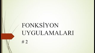 Fonksiyon Uygulamaları