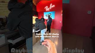 Rayban Meta AI Display with Neuroband -Part 2, testing.