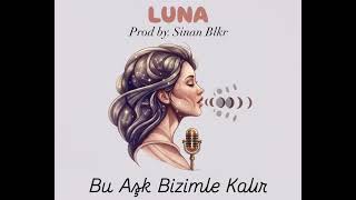 Luna - Bu Aşk Bizimle Kalır 44