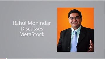 Rahul Mohindar Discusses MetaStock...
