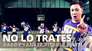 NO LO TRATES by Pitbull,Daddy Yankee,Natti Natasha | Zumba | Reggaeton | TML Crew Fritz Tibay