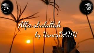 Alfa Sholallah -  by NancyDAUN +Lirik dan terjemahan