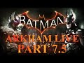 Batman: Arkham Series LIVE Playthrough Part 7.5 - You Will Bring Death to All Who Follow You
