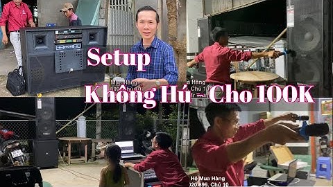 Hành Trình “ Giao Loa Kéo Khủng “ Và “ Setup Bộ Âm Thanh - Banh Cái Nhà “ LH 0933991244