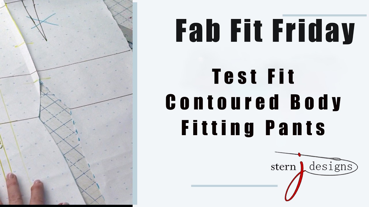 Fab Fit Friday - Test Fit Contoured  Pants with a Two-Piece Back Leg