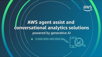 AWS agent assist and conversational analytics powered by generative AI | Amazon Web Services