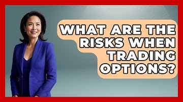 What Are The Risks When Trading Options? - Stock and Options Playbook