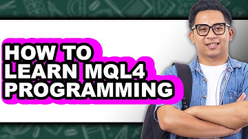 How to Learn MQL4 Programming - Easy Guide
