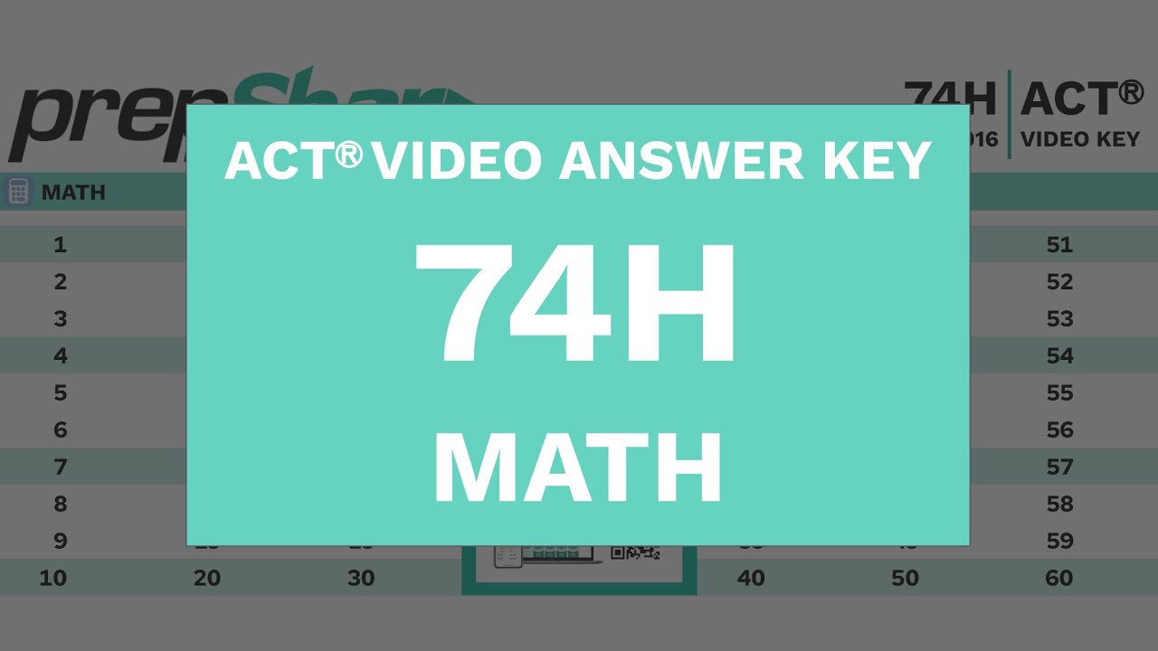74H ACT Math PrepSharp Video Answer Key YouTube 74H ACT Math PrepSharp Video Answer Key YouTube