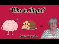 WHO IS RIGHT WHO IS RIGHT