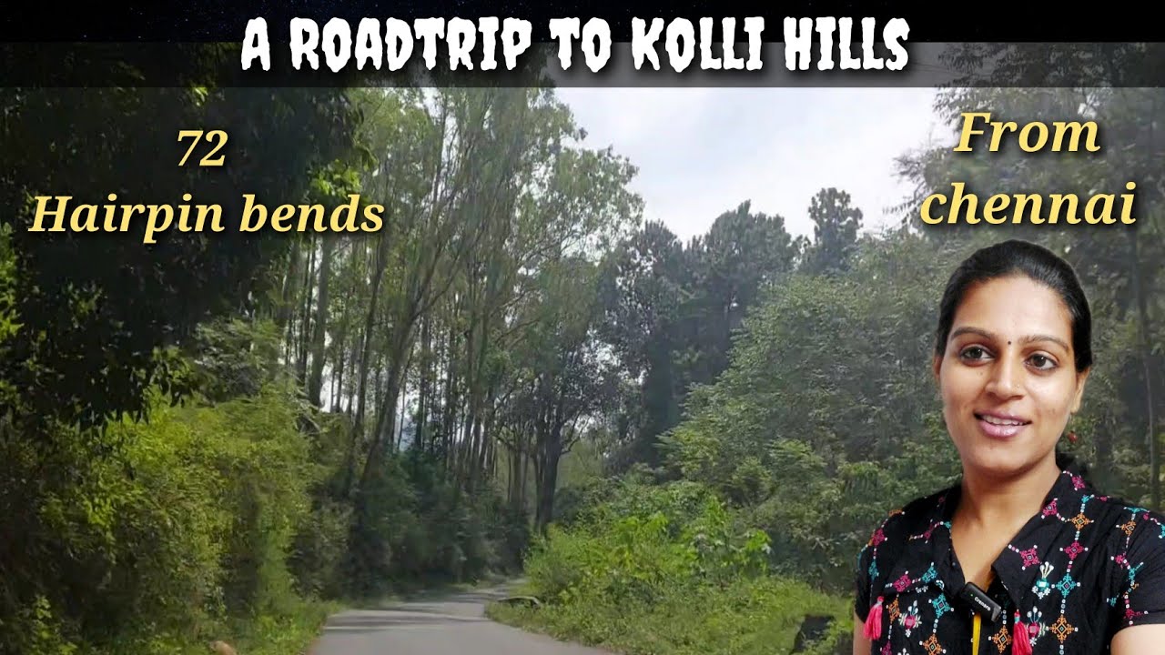 Chennai to Kolli Hills Roadtrip 72 Hair Pin Bends 373kms Toll Rates