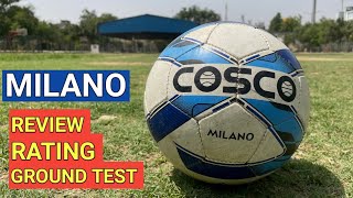 COSCO MILANO FOOTBALL ALL TYPES OF GROUND REVIEW /GROUND TEST | INDIAN GROUND FOOTBALL REVIEW