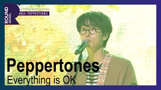 [ROUND Festival] Peppertones - Everything is OK