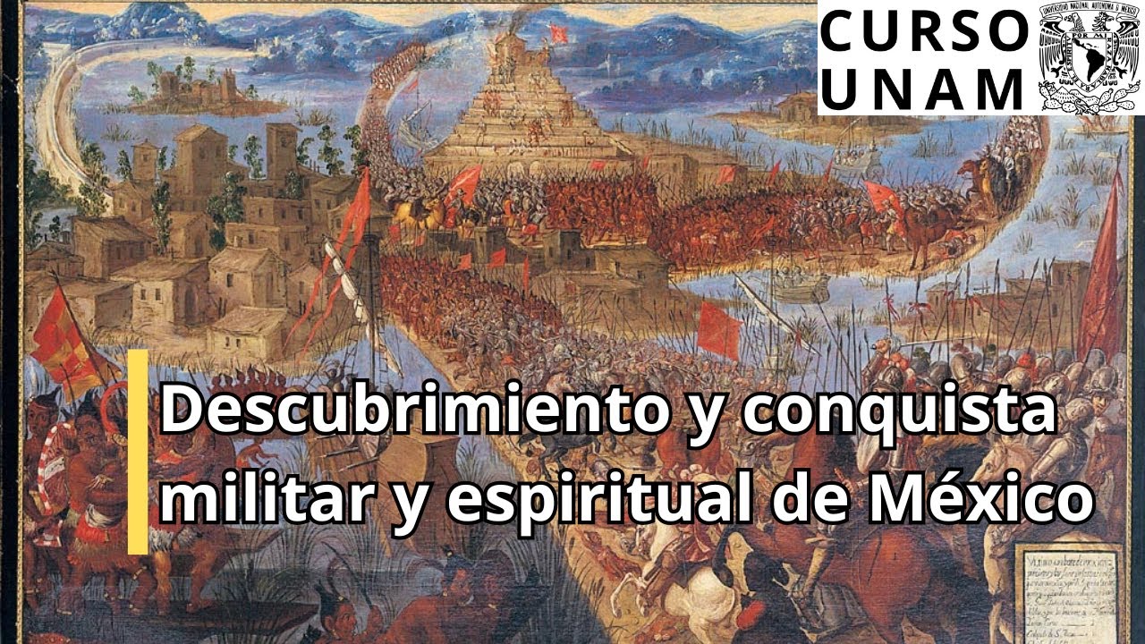 Descubrimiento y conquista militar y espiritual de México - YouTube