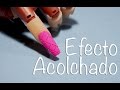 Efecto Acolchado - Uñas Acrílicas