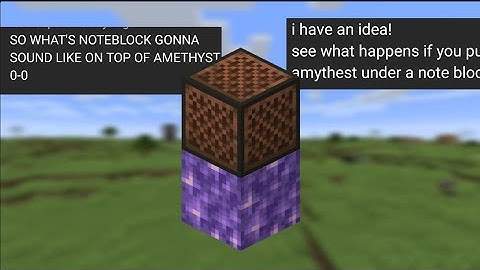 What happens if you place a noteblock above amethyst