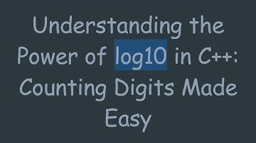 Understanding the Power of log10 in C++: Counting Digits Made Easy