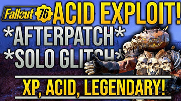 Fallout 76 New Unlimited Acid Exploit Farm! *AFTERPATCH* Easy XP, Junk, And Legendary Can Spawn!!