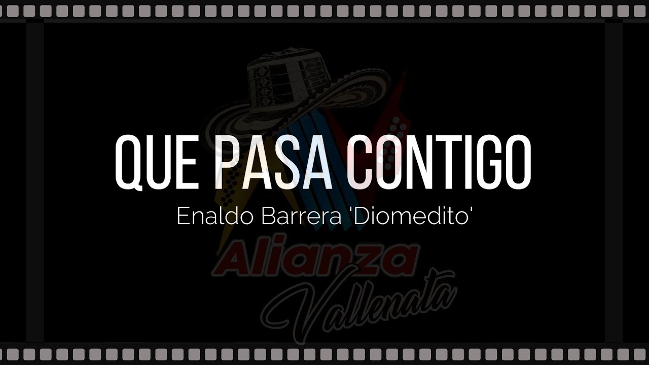 Que Pasa Contigo, Enaldo Barrera Video Lyric YouTube