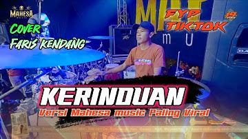 KERINDUAN - COVER FARIS KENDANG - MAHESA MUSIC DHEHAN PRO AUDIO