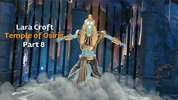 Lara Croft & The Temple of Osiris Part 8