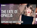 Soprano Sax Sheet Music: How to play The Fate of Ophelia by Taylor Swift